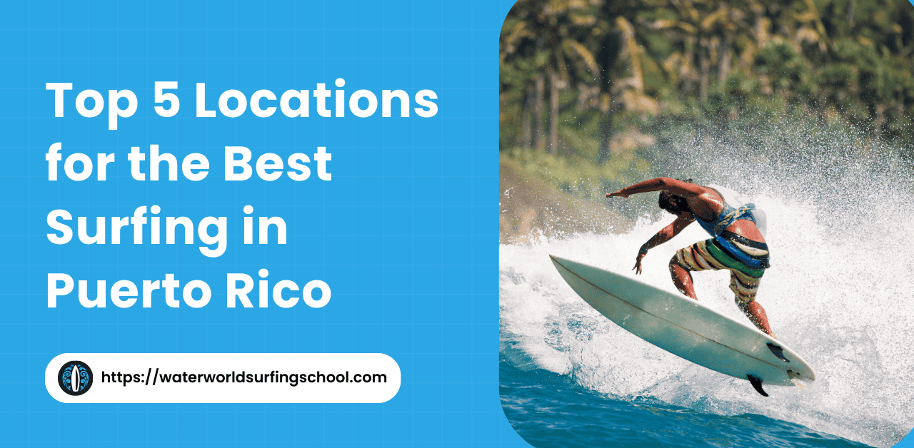 Best Surfing in Puerto Rico